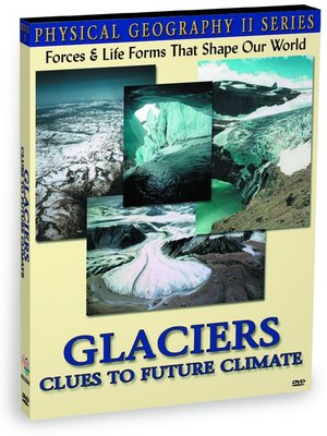 cover image of Physical Geography II: Glaciers: Clues to Future Climate